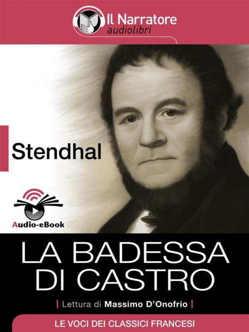 Cover of the book La Badessa di Castro (Audio-eBook) by Stendhal, Stendhal, Il Narratore