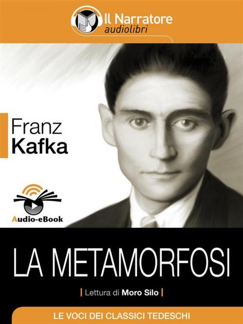 Cover of the book La Metamorfosi (Audio-eBook) by Franz Kafka, Franz Kafka, Il Narratore