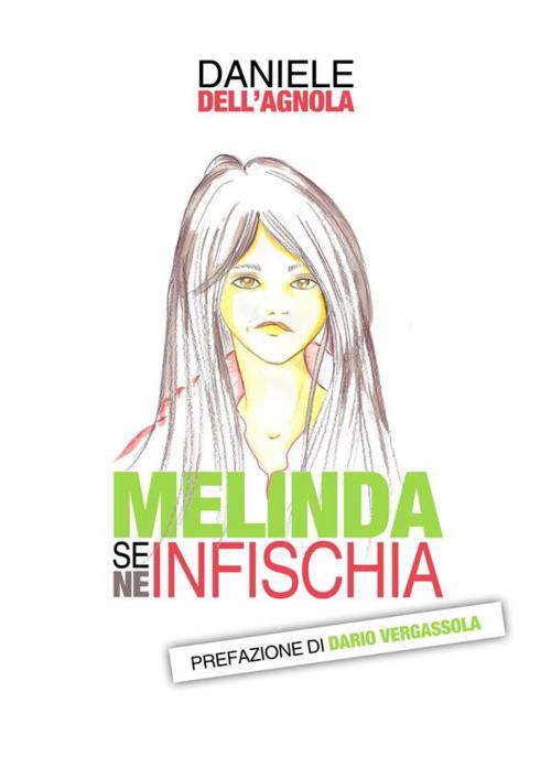 Cover of the book Melinda se ne infischia by Daniele Dell’Agnola, Dario Vergassola, Infinito edizioni