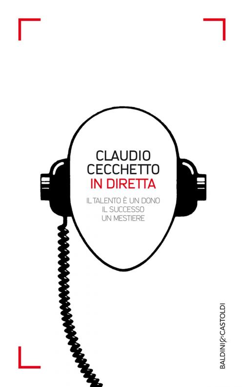 Cover of the book IN DIRETTA by Claudio Cecchetto, Baldini&Castoldi