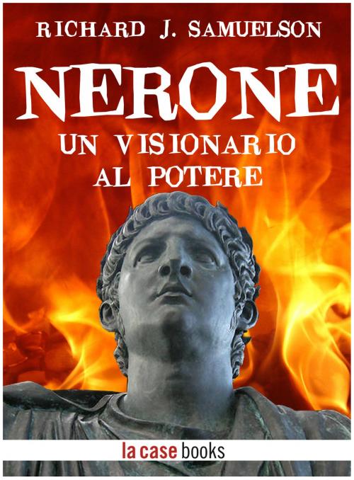 Cover of the book Nerone by Richard J. Samuelson, LA CASE