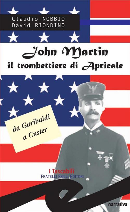 Cover of the book John Martin il trombettiere di Apricale by Claudio Nobbio e David Riondino, Fratelli Frilli Editori