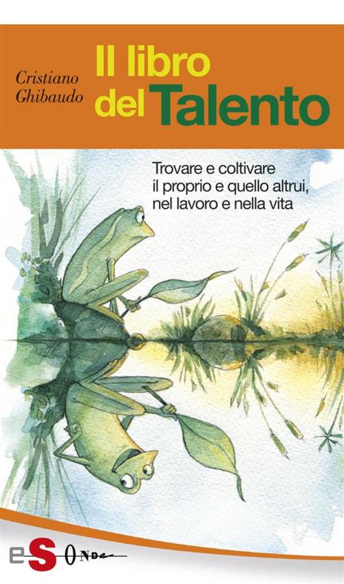 Cover of the book Il libro del Talento by Cristiano Ghibaudo, Edizioni Sonda