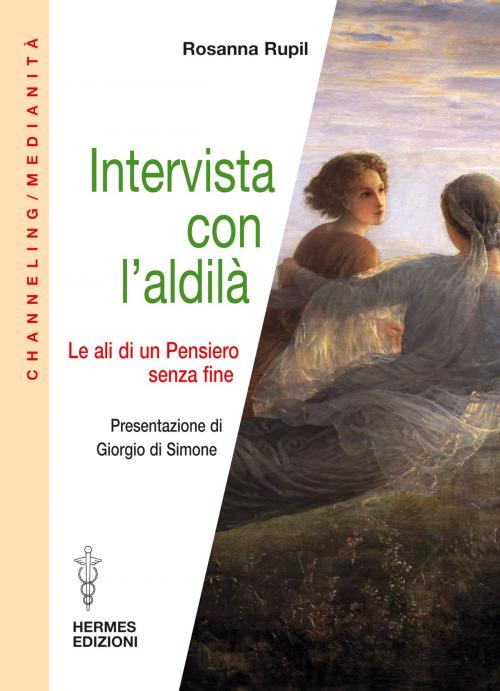 Cover of the book Intervista con l'aldilà by Rosanna Rupil, Giorgio di Simone, Hermes Edizioni
