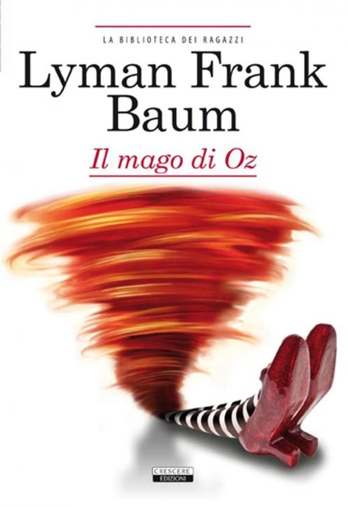 Cover of the book Il mago di Oz by Frank Lyman Baum, Crescere