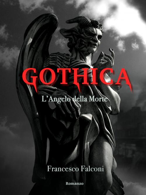 Cover of the book Gothica by Francesco Falconi, Francesco Falconi