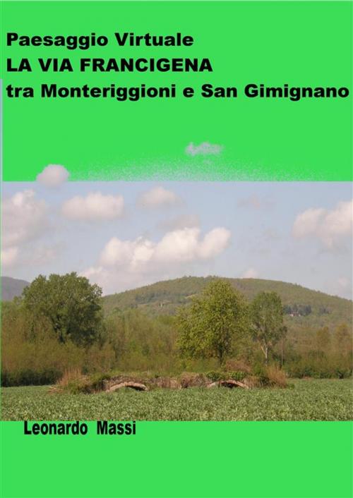 Cover of the book Paesaggio Virtuale. La via Francigena da Monteriggioni a San Gimignano by LEONARDO MASSI, Youcanprint
