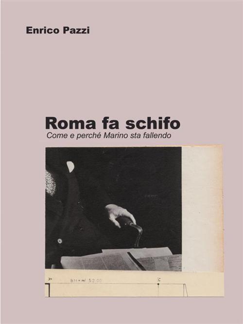 Cover of the book Roma fa schifo by Enrico Pazzi, Youcanprint Self-Publishing
