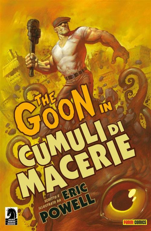 Cover of the book The Goon volume 3: Cumuli di macerie (Collection) by Eric Powell, Panini Spa - Socio Unico