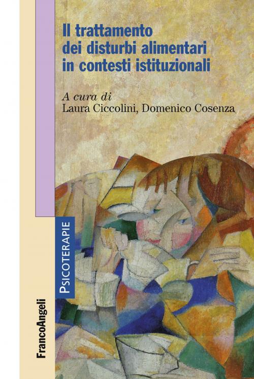 Cover of the book Il trattamento dei disturbi alimentari in contesti istituzionali by AA. VV., Franco Angeli Edizioni