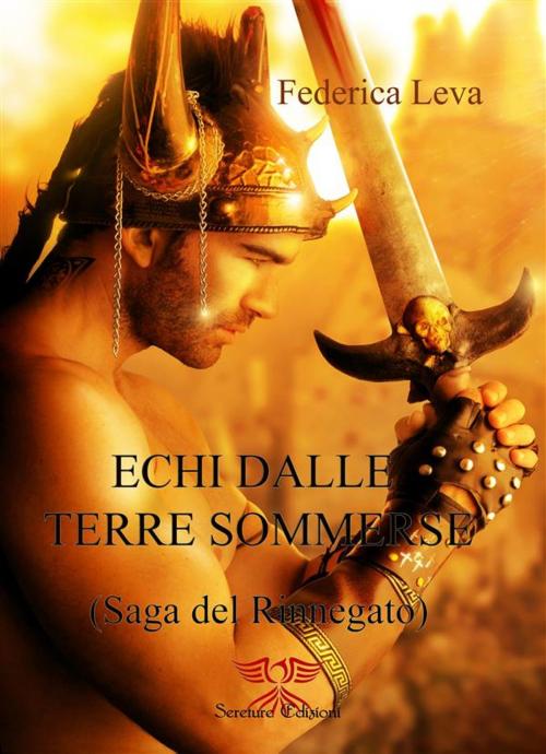 Cover of the book Echi dalle Terre Sommerse by Federica Leva, Sereture Edizioni