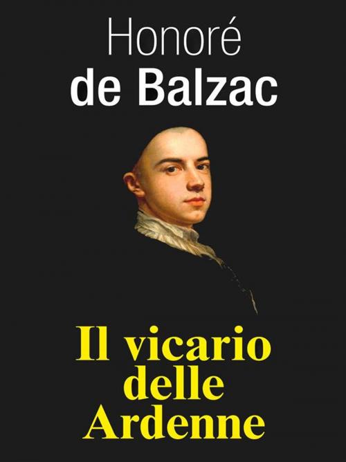 Cover of the book Il vicario delle Ardenne by Honoré de Balzac, Sem Edizioni