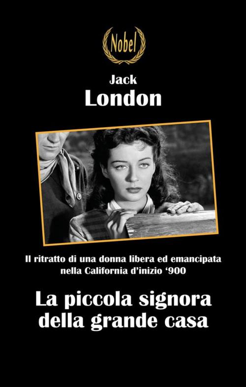 Cover of the book La piccola signora della grande casa by Jack London, Nobel