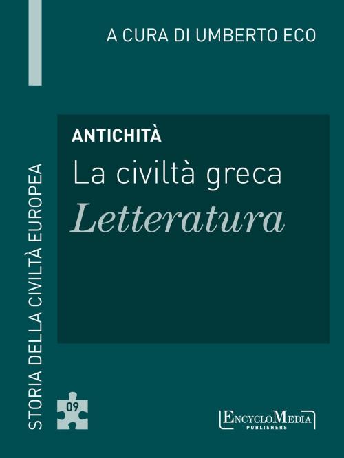 Cover of the book Antichità - La civiltà greca - Letteratura by Umberto Eco, EM Publishers