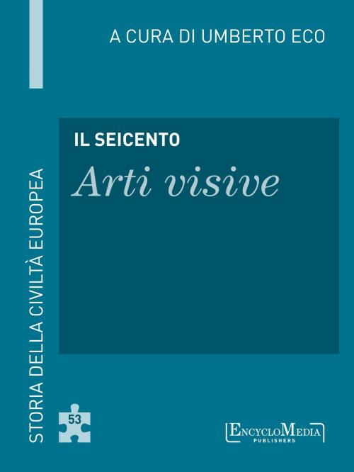 Cover of the book Il Seicento - Arti visive by Umberto Eco, EM Publishers