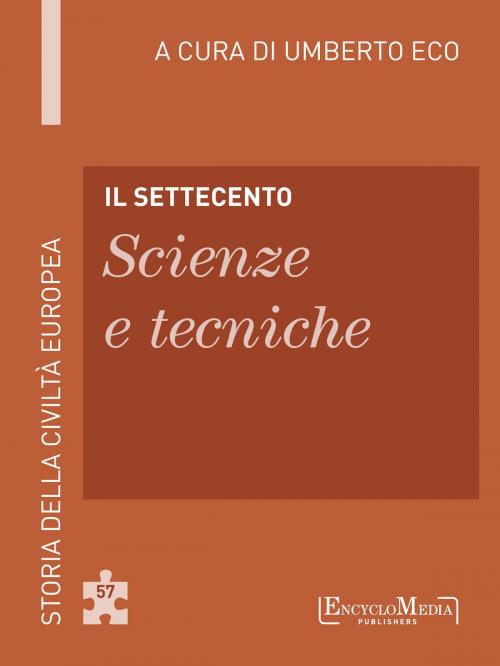 Cover of the book Il Settecento - Scienze e tecniche by Umberto Eco, EM Publishers