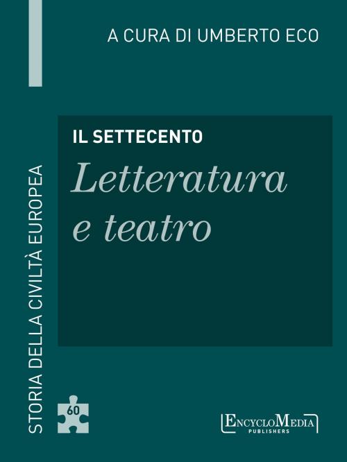 Cover of the book Il Settecento - Letteratura e teatro by Umberto Eco, EM Publishers