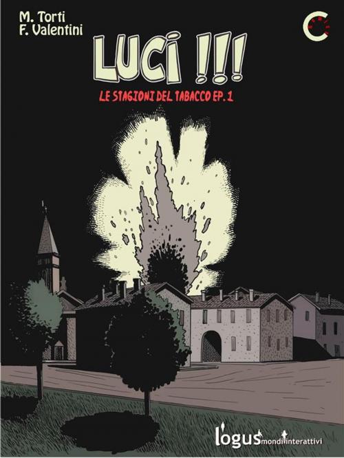 Cover of the book Luci !!! by M. Torti, F. Valentini, Logus mondi interattivi