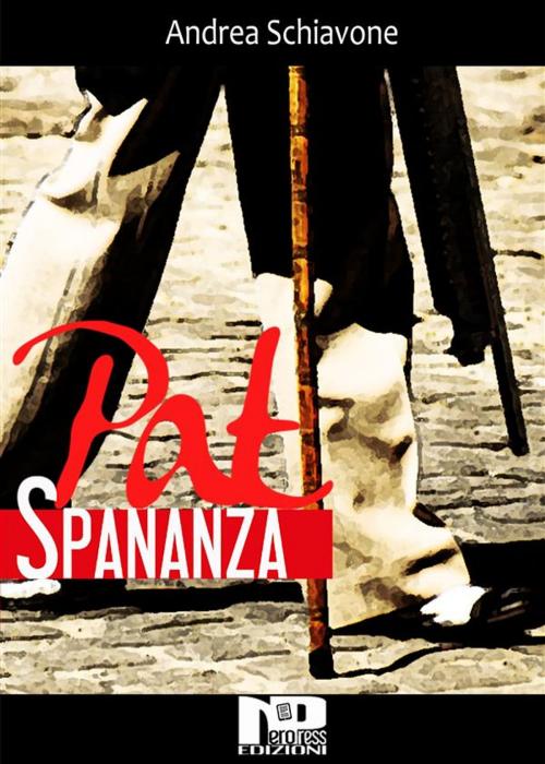 Cover of the book Pat Spananza by Andrea Schiavone, Nero Press
