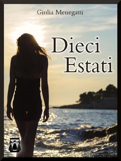 Cover of the book Dieci Estati by Giulia Menegatti, Nativi Digitali Edizioni