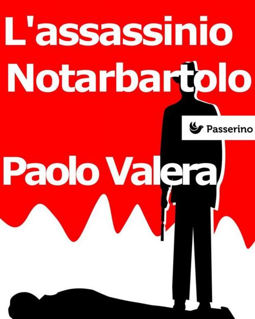 Cover of the book L'assassinio Notarbartolo by Paolo Valera, Passerino