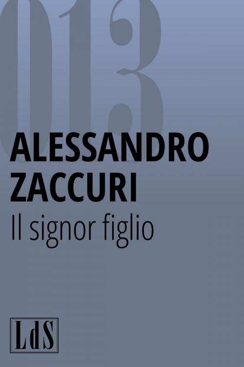 Cover of the book Il signor figlio by Alessandro Zaccuri, Libreria degli scrittori