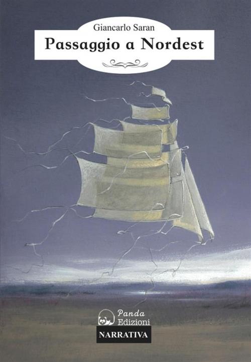 Cover of the book Passaggio A Nordest by Giancarlo Saran, Panda Edizioni