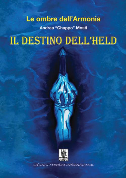 Cover of the book Le ombre dell’armonia. Il destino dell’Held by Andrea Mosti C., Cavinato Editore