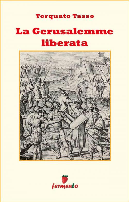 Cover of the book La Gerusalemme Liberata. Versione originale in versi by Torquato Tasso, Fermento