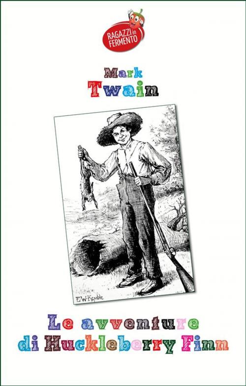 Cover of the book Le avventure di Huckleberry Finn by Mark Twain, Fermento