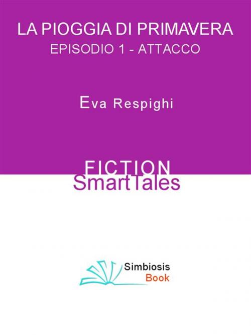 Cover of the book La Pioggia di Primavera - Episodio 1 by Eva Respighi, Simbiosis Books