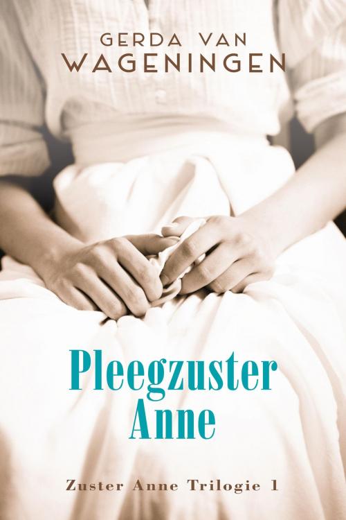 Cover of the book Pleegzuster Anne by Gerda van Wageningen, VBK Media