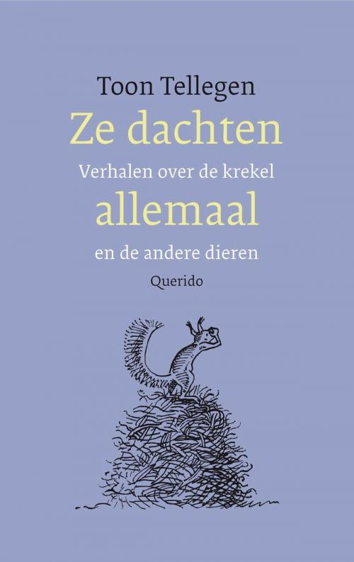 Cover of the book Ze dachten allemaal by Toon Tellegen, Singel Uitgeverijen