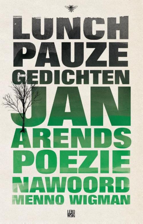 Cover of the book Lunchpauzegedichten by Jan Arends, Bezige Bij b.v., Uitgeverij De