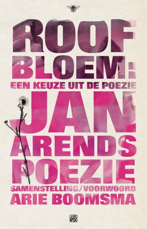 Cover of the book Roofbloem by Jan Arends, Bezige Bij b.v., Uitgeverij De