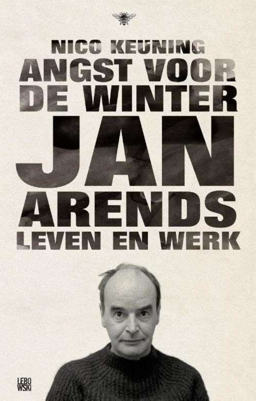 Cover of the book Angst voor de winter by Nico Keuning, Bezige Bij b.v., Uitgeverij De