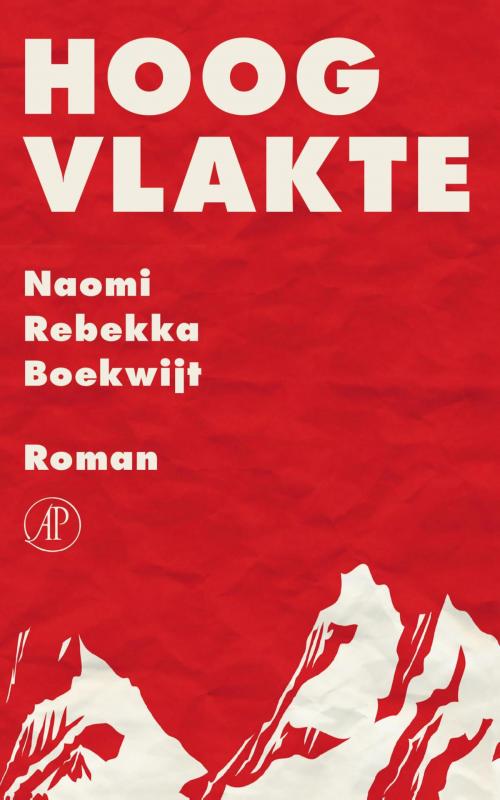 Cover of the book Hoogvlakte by Naomi Rebekka Boekwijt, Singel Uitgeverijen