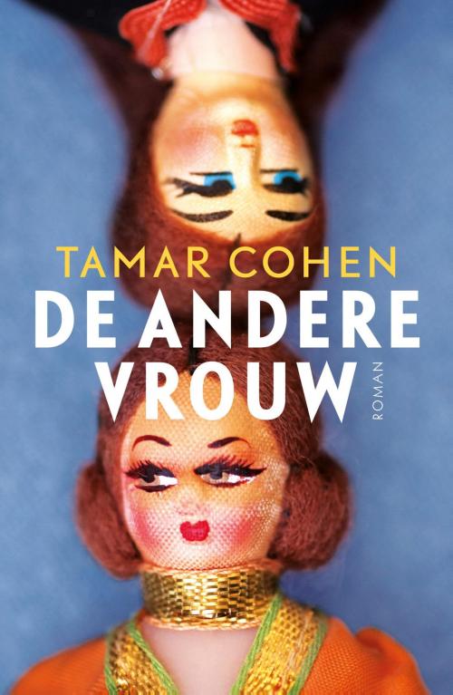 Cover of the book De andere vrouw by Tamar Cohen, Bruna Uitgevers B.V., A.W.
