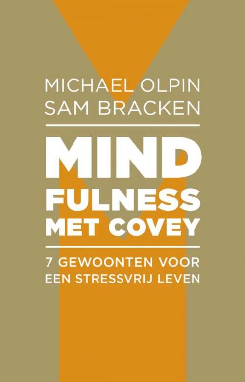 Cover of the book Mindfulness met Covey by Sam Bracken, Michael Olpin, Atlas Contact, Uitgeverij