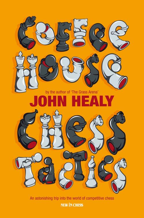 Cover of the book Coffeehouse Chess Tactics by John Healy, New in Chess