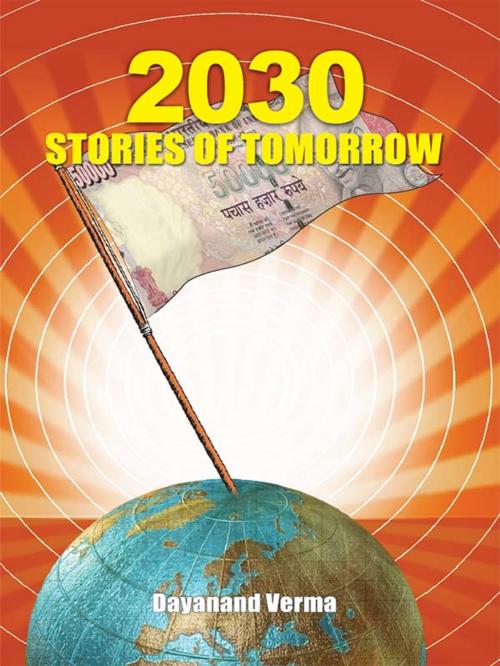 Cover of the book 2030: Stories of Tomorrow by Dayanand Verma, Diamond Pocket Books (P) Ltd.