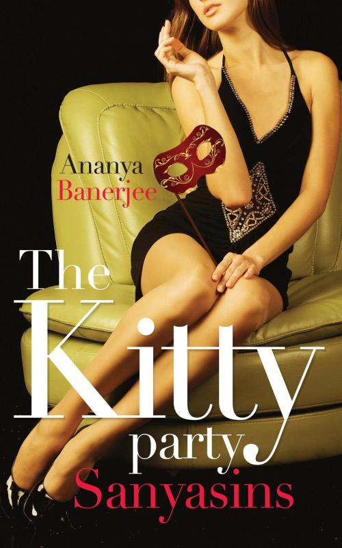 Cover of the book Kitty Party Sanyasins by Ananya Banerjee, HarperCollins Publishers India