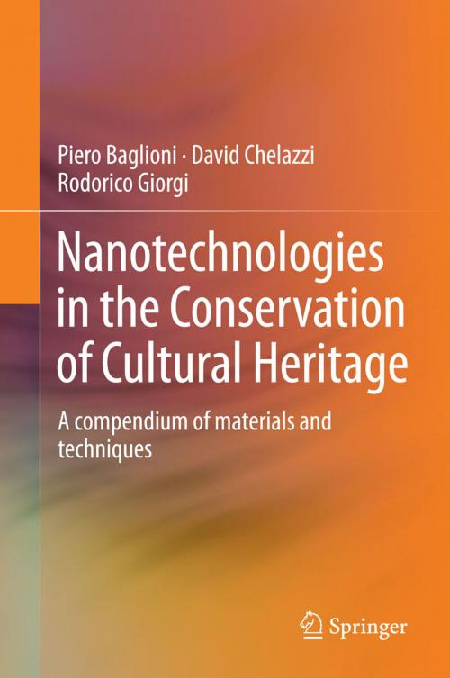 Cover of the book Nanotechnologies in the Conservation of Cultural Heritage by Piero Baglioni, David Chelazzi, Rodorico Giorgi, Springer Netherlands