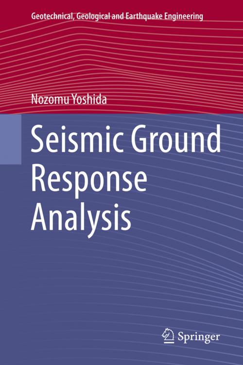 Cover of the book Seismic Ground Response Analysis by Nozomu Yoshida, Springer Netherlands
