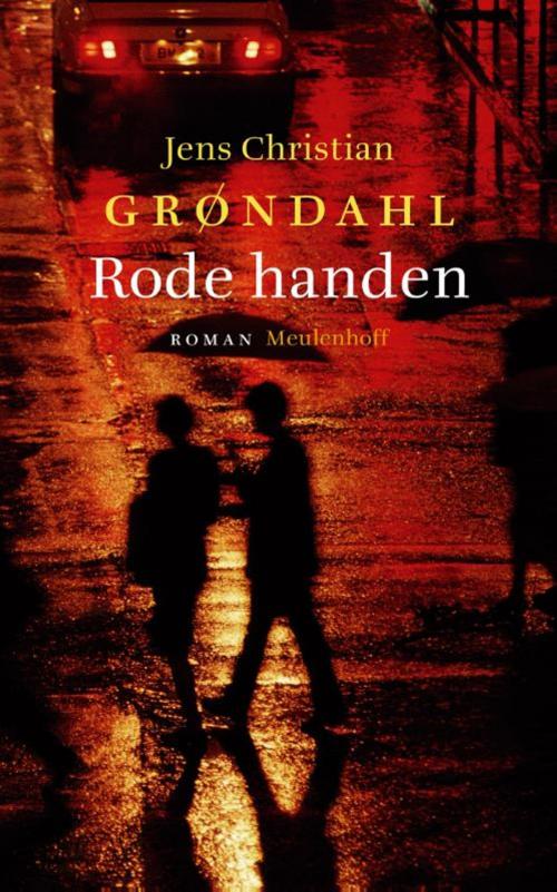 Cover of the book Rode handen by Jens Christian Grøndahl, Meulenhoff Boekerij B.V.