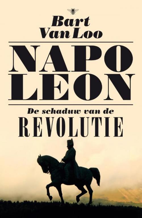 Cover of the book Napoleon by Bart Van Loo, Bezige Bij b.v., Uitgeverij De