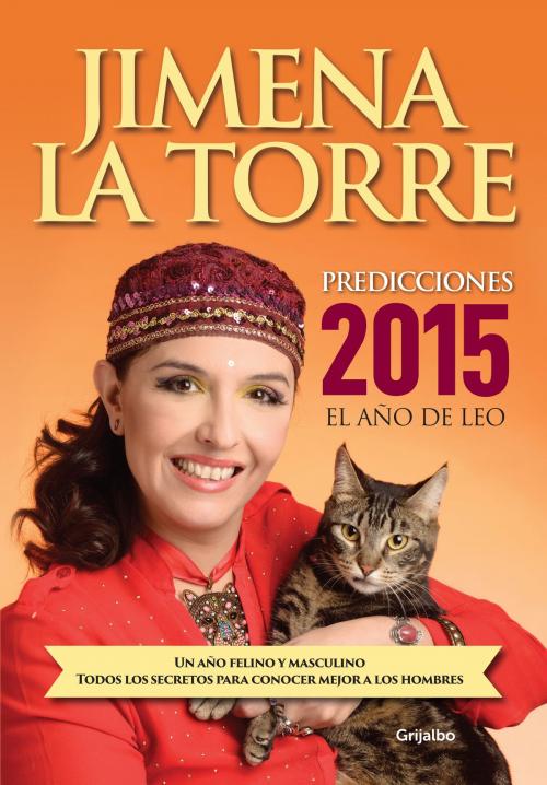 Cover of the book Predicciones 2015. El año de Leo by Jimena La Torre, Penguin Random House Grupo Editorial Argentina