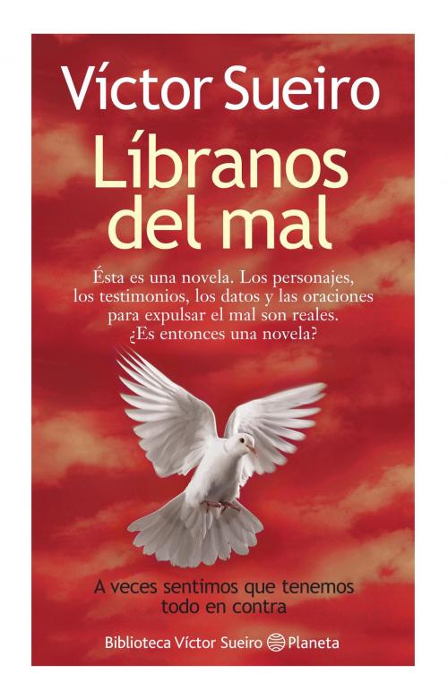 Cover of the book Líbranos del mal by Víctor Sueiro, Grupo Planeta - Argentina