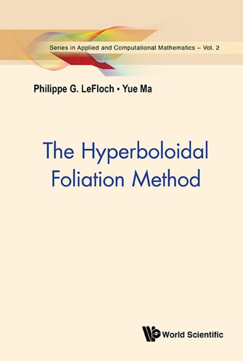 Cover of the book The Hyperboloidal Foliation Method by Philippe G LeFloch, Yue Ma, World Scientific Publishing Company