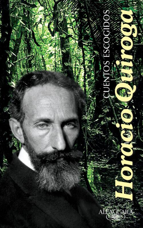 Cover of the book Cuentos escogidos by Horacio Quiroga, Penguin Random House Grupo Editorial Argentina